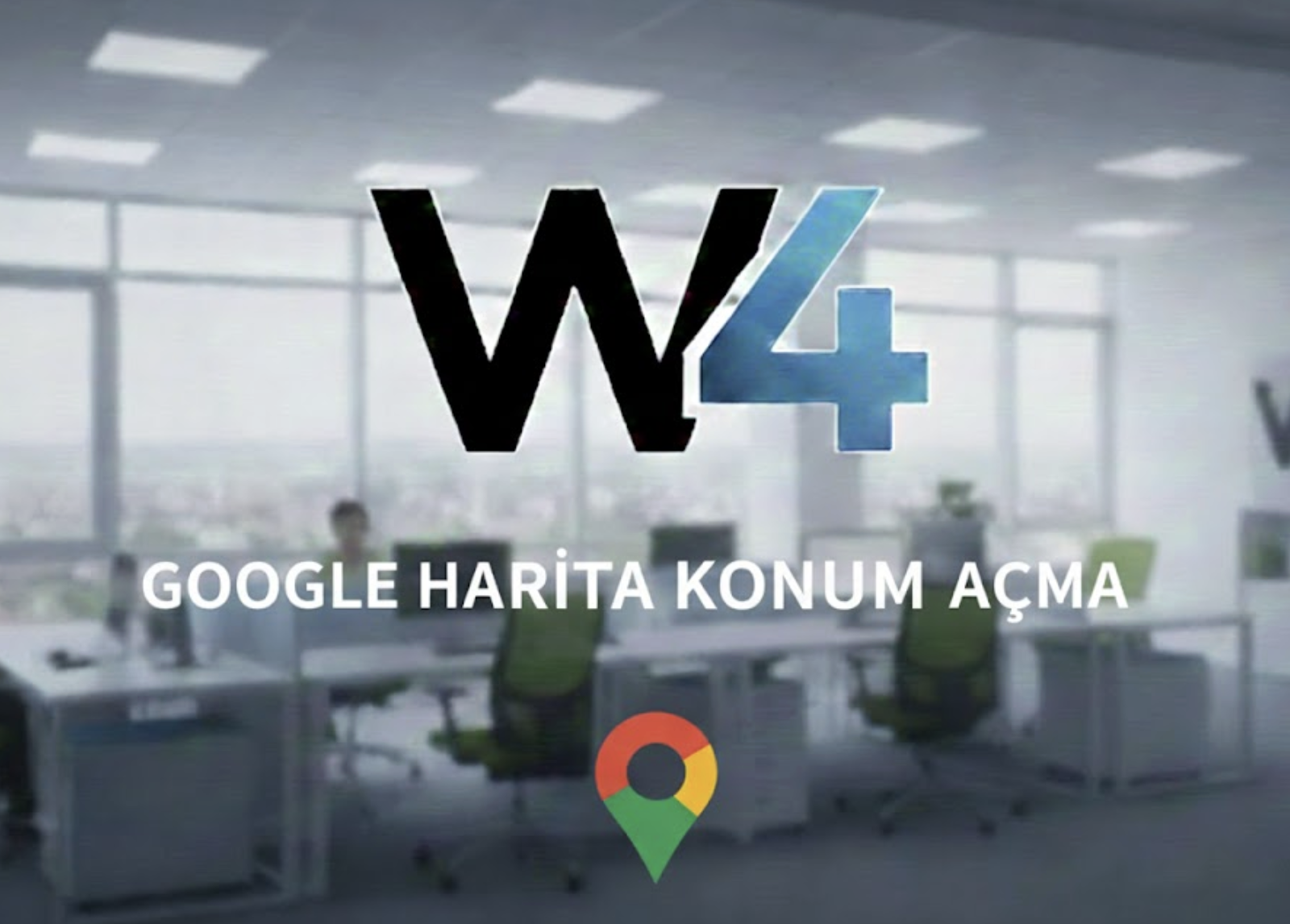 Google Harita Konum Açma Süreci